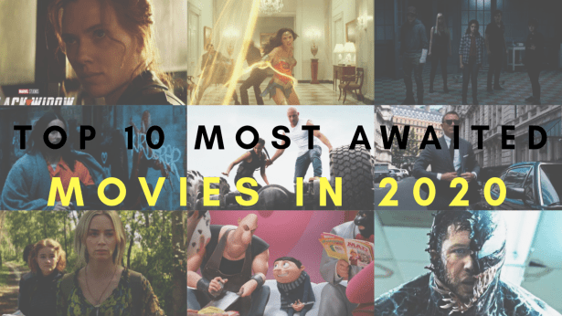 top 10 Upcoming Movies In 2020 top 10 Upcoming Movies In 2020